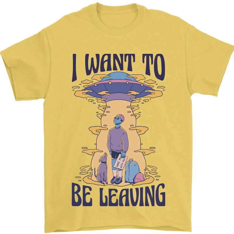 Alien UFO I Want to Be Leaving Mens T-Shirt Cotton Gildan Yellow