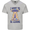 Alien UFO I Want to Be Leaving Mens V-Neck Cotton T-Shirt Sports Grey