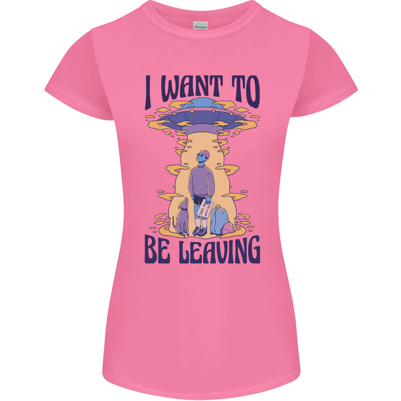 Alien UFO I Want to Be Leaving Womens Petite Cut T-Shirt Azalea