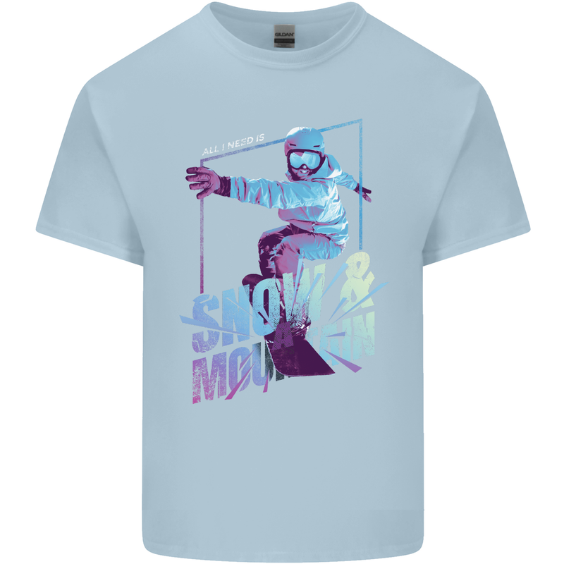 All I Need Is Snow and a Mountain Kids T-Shirt Childrens Light Blue
