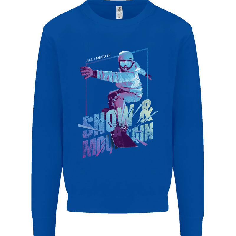 All I Need Is Snow and a Mountain Mens Sweatshirt Jumper Royal Blue