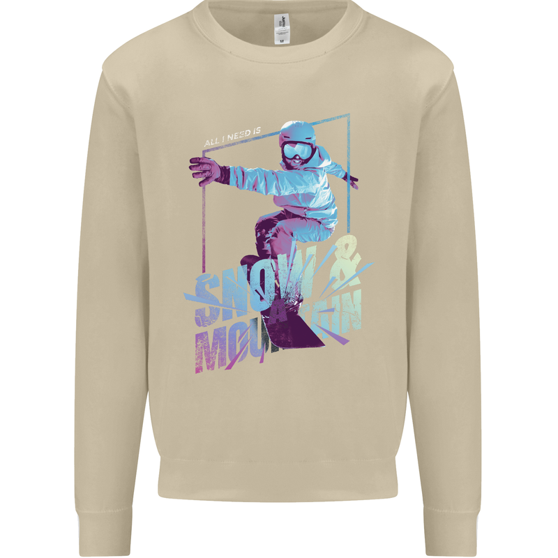 All I Need Is Snow and a Mountain Mens Sweatshirt Jumper Sand