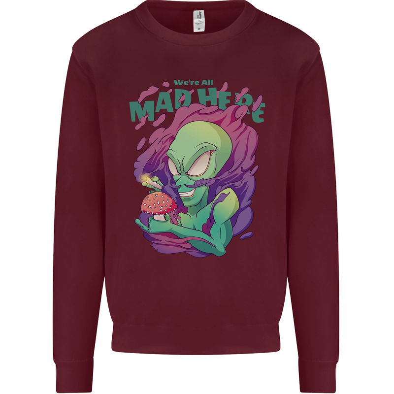 All Mad Here Alien Magic Mushrooms Mens Sweatshirt Jumper Maroon