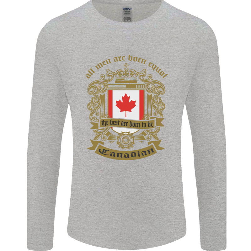 All Men Are Born Equal Canadian Canada Mens Long Sleeve T-Shirt Sports Grey