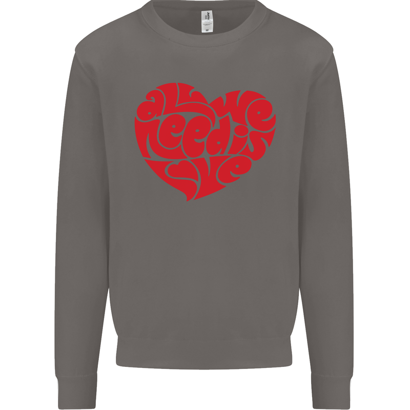 All You Need Is Love Heart Peace Mens Sweatshirt Jumper Charcoal