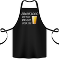 Always Look on the Bright Cider Life Funny Cotton Apron 100% Organic Black