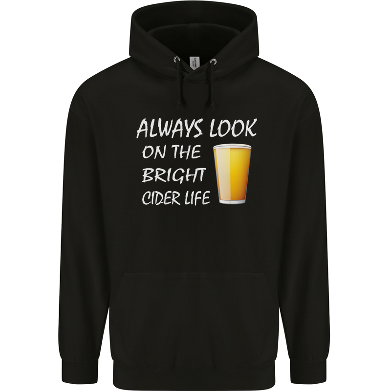 Always Look on the Bright Cider Life Funny Mens 80% Cotton Hoodie Black