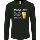 Always Look on the Bright Cider Life Funny Mens Long Sleeve T-Shirt Black