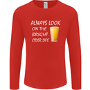 Always Look on the Bright Cider Life Funny Mens Long Sleeve T-Shirt Red