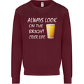 Always Look on the Bright Cider Life Funny Mens Sweatshirt Jumper Maroon