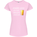 Always Look on the Bright Cider Life Funny Womens Petite Cut T-Shirt Light Pink