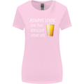 Always Look on the Bright Cider Life Funny Womens Wider Cut T-Shirt Light Pink