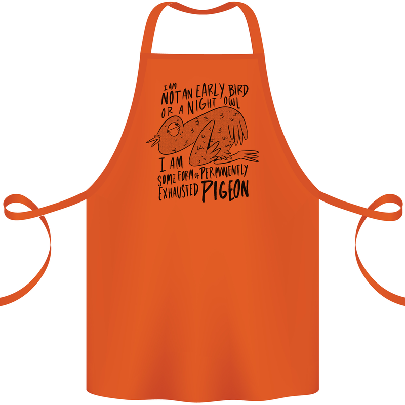 Always Tired Fatigued Exhausted Pigeon Funny Cotton Apron 100% Organic Orange