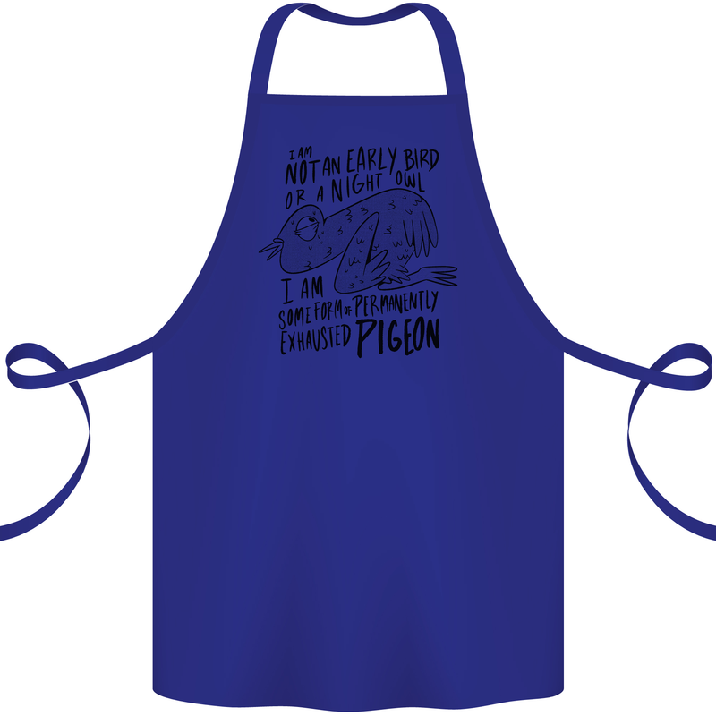 Always Tired Fatigued Exhausted Pigeon Funny Cotton Apron 100% Organic Royal Blue