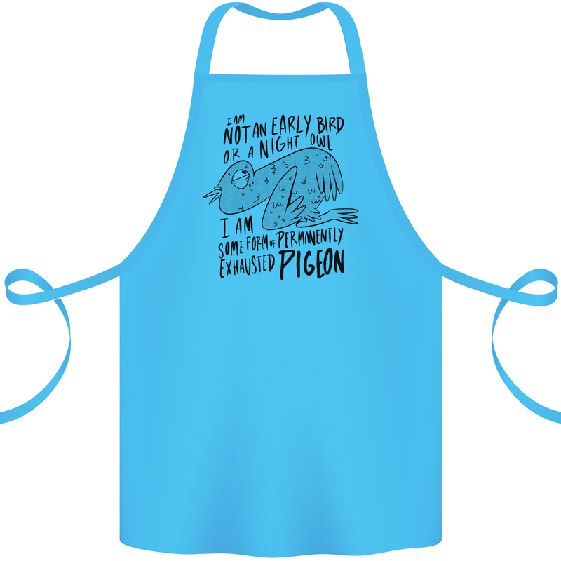 Always Tired Fatigued Exhausted Pigeon Funny Cotton Apron 100% Organic Turquoise