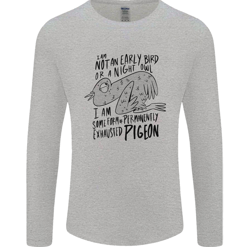 Always Tired Fatigued Exhausted Pigeon Funny Mens Long Sleeve T-Shirt Sports Grey