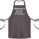 Alzheimers Been There Can't Remember Funny Cotton Apron 100% Organic Dark Grey