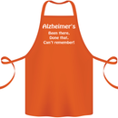 Alzheimers Been There Can't Remember Funny Cotton Apron 100% Organic Orange