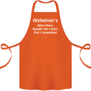 Alzheimers Been There Funny Slogan Cotton Apron 100% Organic Orange