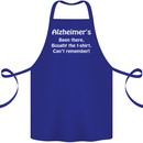 Alzheimers Been There Funny Slogan Cotton Apron 100% Organic Royal Blue