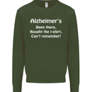 Alzheimers Been There Funny Slogan Mens Sweatshirt Jumper Forest Green