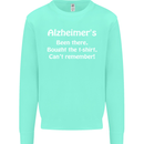 Alzheimers Been There Funny Slogan Mens Sweatshirt Jumper Peppermint