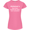 Alzheimers Been There Funny Slogan Womens Petite Cut T-Shirt Azalea