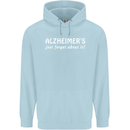 Alzheimers Just Forget About Funny Slogan Mens 80% Cotton Hoodie Light Blue