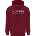 Alzheimers Just Forget About Funny Slogan Mens 80% Cotton Hoodie Maroon