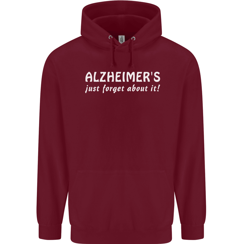 Alzheimers Just Forget About Funny Slogan Mens 80% Cotton Hoodie Maroon