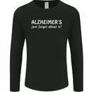 Alzheimers Just Forget About Funny Slogan Mens Long Sleeve T-Shirt Black