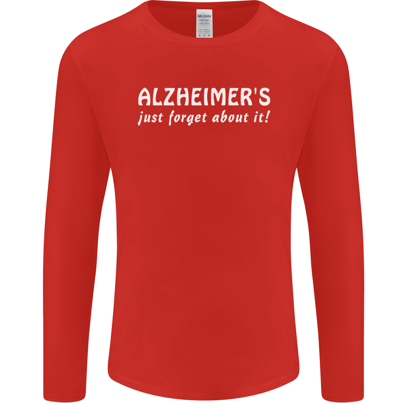 Alzheimers Just Forget About Funny Slogan Mens Long Sleeve T-Shirt Red