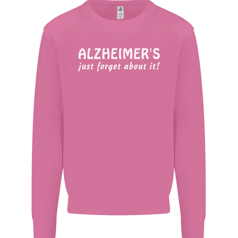 Alzheimers Just Forget About Funny Slogan Mens Sweatshirt Jumper Azalea