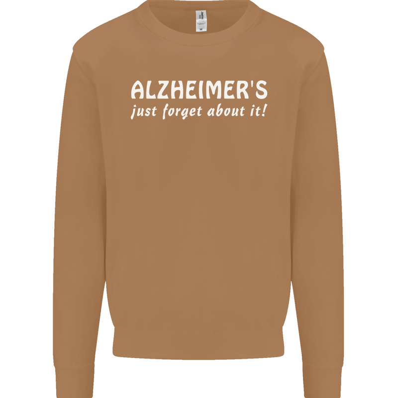 Alzheimers Just Forget About Funny Slogan Mens Sweatshirt Jumper Caramel Latte