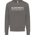 Alzheimers Just Forget About Funny Slogan Mens Sweatshirt Jumper Charcoal