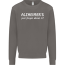 Alzheimers Just Forget About Funny Slogan Mens Sweatshirt Jumper Charcoal