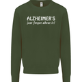 Alzheimers Just Forget About Funny Slogan Mens Sweatshirt Jumper Forest Green