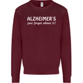 Alzheimers Just Forget About Funny Slogan Mens Sweatshirt Jumper Maroon