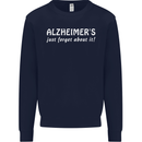 Alzheimers Just Forget About Funny Slogan Mens Sweatshirt Jumper Navy Blue