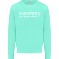 Alzheimers Just Forget About Funny Slogan Mens Sweatshirt Jumper Peppermint