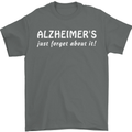 Alzheimers Just Forget About Funny Slogan Mens T-Shirt Cotton Gildan Charcoal