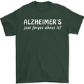 Alzheimers Just Forget About Funny Slogan Mens T-Shirt Cotton Gildan Forest Green