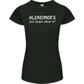 Alzheimers Just Forget About Funny Slogan Womens Petite Cut T-Shirt Black