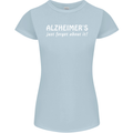 Alzheimers Just Forget About Funny Slogan Womens Petite Cut T-Shirt Light Blue