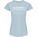 Alzheimers Just Forget About Funny Slogan Womens Petite Cut T-Shirt Light Blue