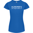 Alzheimers Just Forget About Funny Slogan Womens Petite Cut T-Shirt Royal Blue