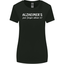 Alzheimers Just Forget About Funny Slogan Womens Wider Cut T-Shirt Black