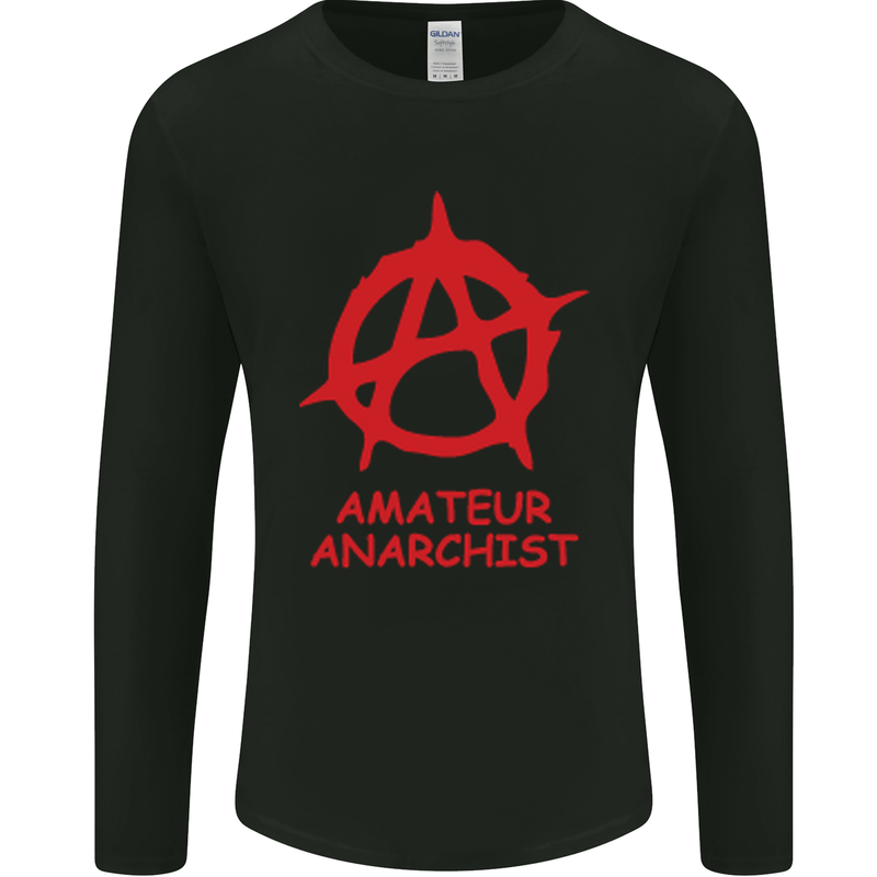 Amateur Anarchist Anarchism Activist Funny Mens Long Sleeve T-Shirt Black