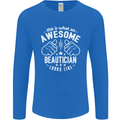 An Awesome Beautician Looks Like Mens Long Sleeve T-Shirt Royal Blue