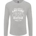 An Awesome Beautician Looks Like Mens Long Sleeve T-Shirt Sports Grey
